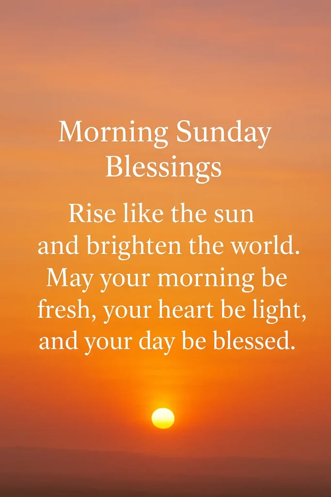 Sunday Blessing – Peaceful Morning Sunrise with Sunday Prayers, Quotes & Wishes