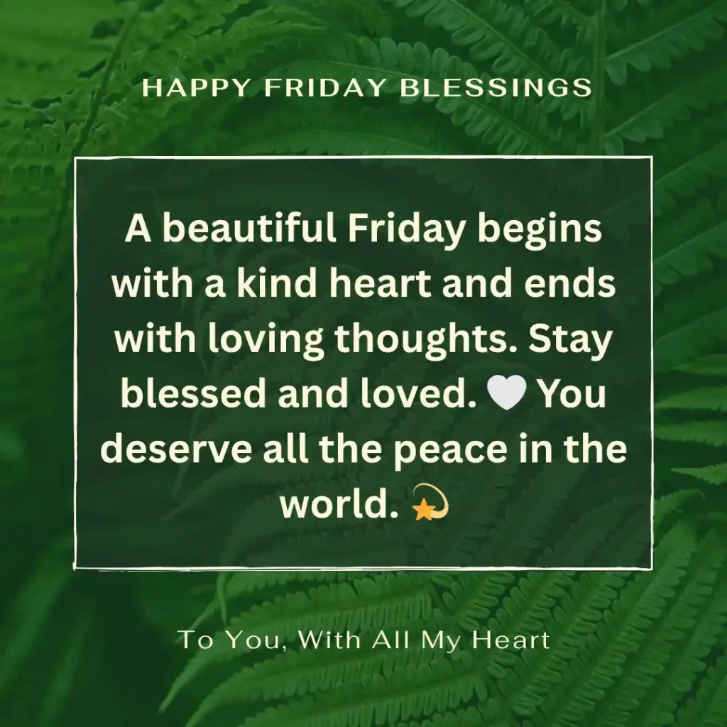 A peaceful Friday blessings quote image with “Happy Friday Blessing” written at the top, and an inspiring emotional message below about kindness, love, and inner peace.