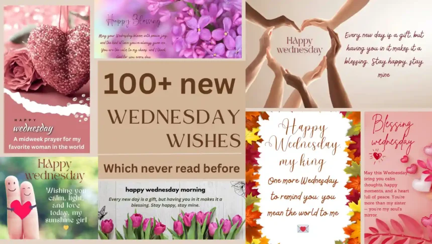 Collage of beautiful Wednesday blessing wishes and quotes for her and him with flowers, hearts, and loving messages